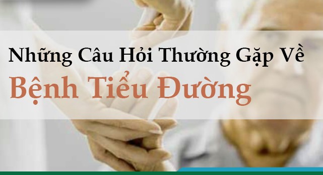 Câu hỏi về bệnh tiểu đường